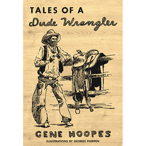 Tales of a Dude Wrangler – Inkwell Books, LLC